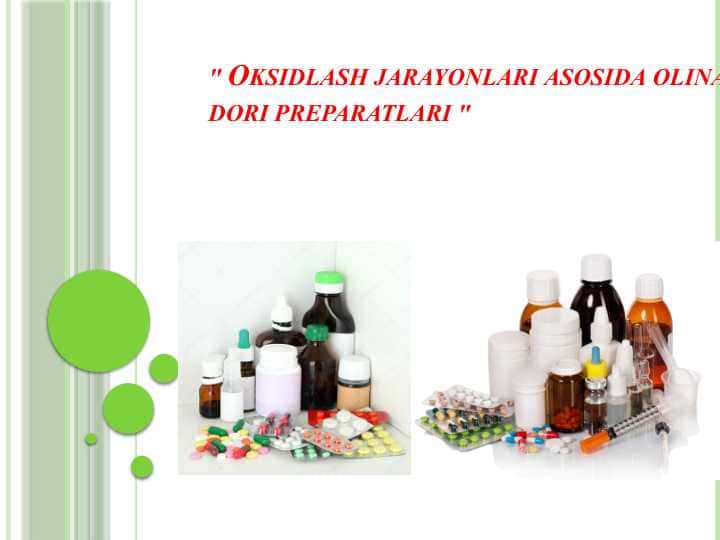 Oksidlash jarayonlari asosida olinadigan dori preparatlari
