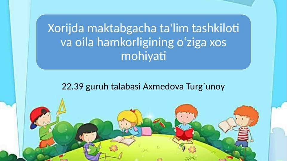 Xorijda maktabgacha ta'lim tashkiloti va oila hamkorligi