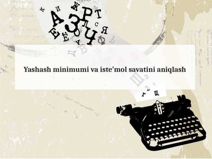 Yashash minimumi va iste’mol savatini aniqlash