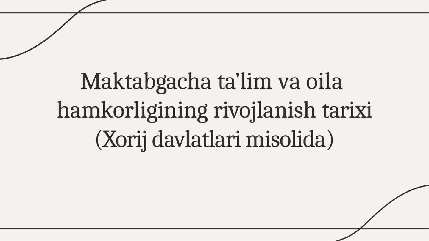 Maktabgacha ta’lim va oila hamkorligining rivojlanish tarixi (Xorij davlatlari misolida)