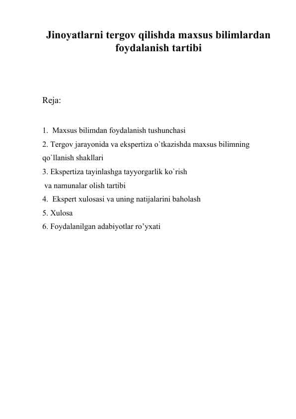 Jinoyatlarni tergov qilishda maxsus bilimlardan foydalanish tartibi
