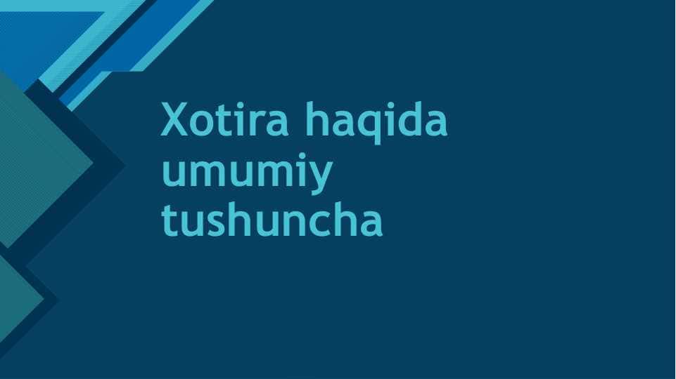 Xotira haqida umumiy tushuncha