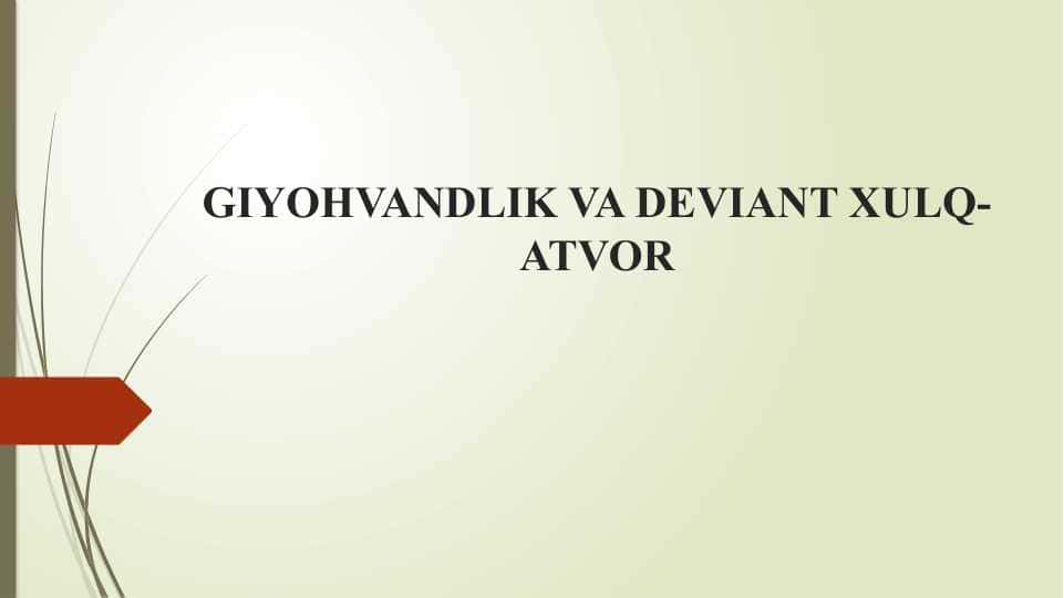 GIYOHVANDLIK VA DEVIANT XULQ-ATVOR