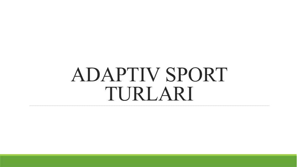 ADAPTIV SPORT TURLARI