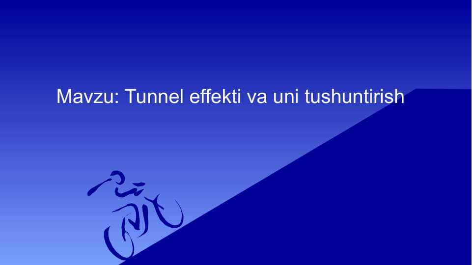 Tunnel effekti va uni tushuntirish