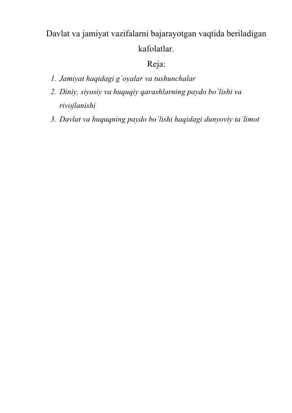 Davlat va jamiyat vazifalarni bajarayotgan vaqtida beriladigan kafolatlar.