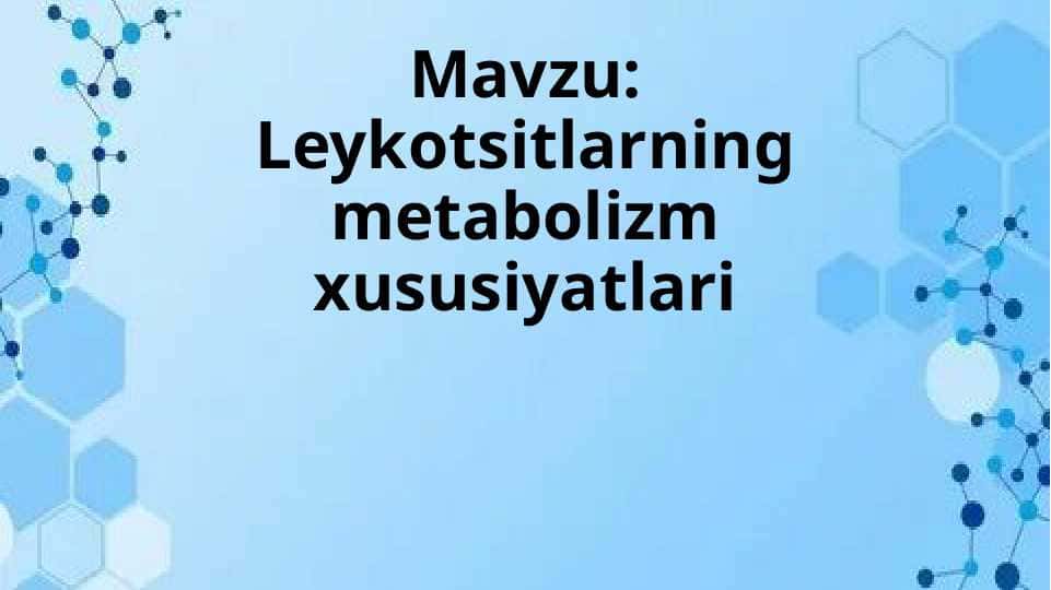 Leykotsitlarning metabolizm xususiyatlari