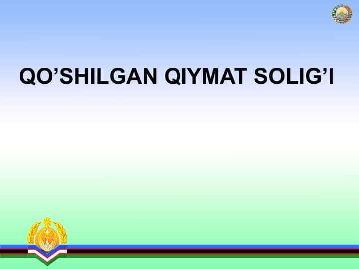 QO’SHILGAN QIYMAT SOLIG’I