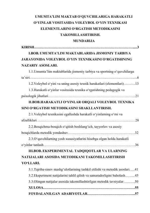 UMUMTA’LIM MAKTAB O‘QUVCHILARIGA HARAKATLI O‘YINLAR VOSITASIDA VOLEYBOL O‘YIN TEXNIKASI ELEMENTLARINI O‘RGATISH METODIKASINI TAKOMILLASHTIRISH.