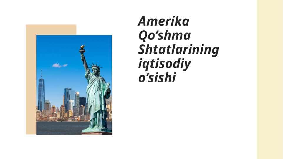 Amerika Qo’shma Shtatlarining iqtisodiy o’sishi