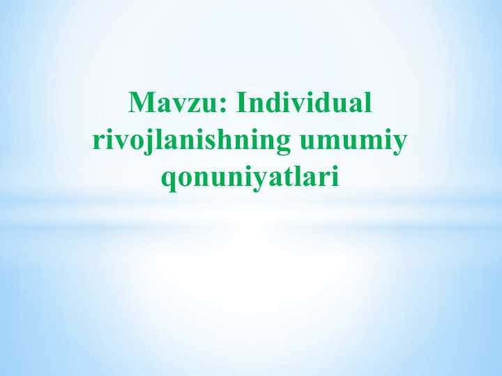 Individual rivojlanishning umumiy qonuniyatlari
