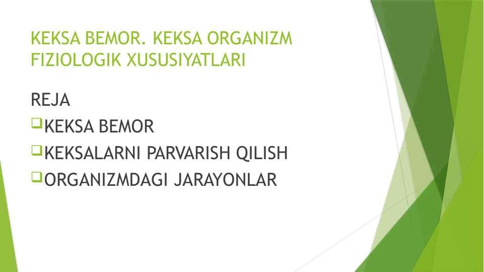 KEKSA BEMOR. KEKSA ORGANIZM FIZIOLOGIK XUSUSIYATLARI