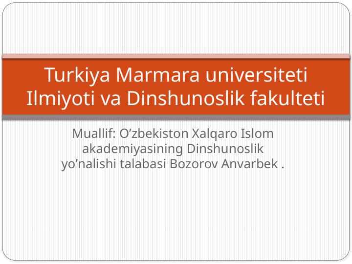 Turkiya Marmara universiteti Ilmiyoti va Dinshunoslik fakulteti.pptx