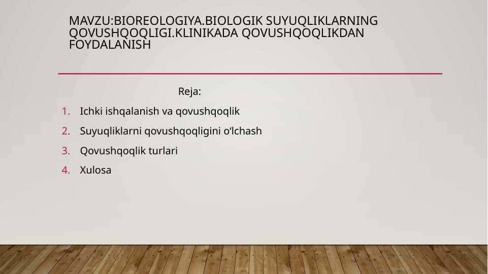 bioreologiya.biologik suyuqliklarning qovushqoqligi.klinikada qovushqoqlikdan foydalanish