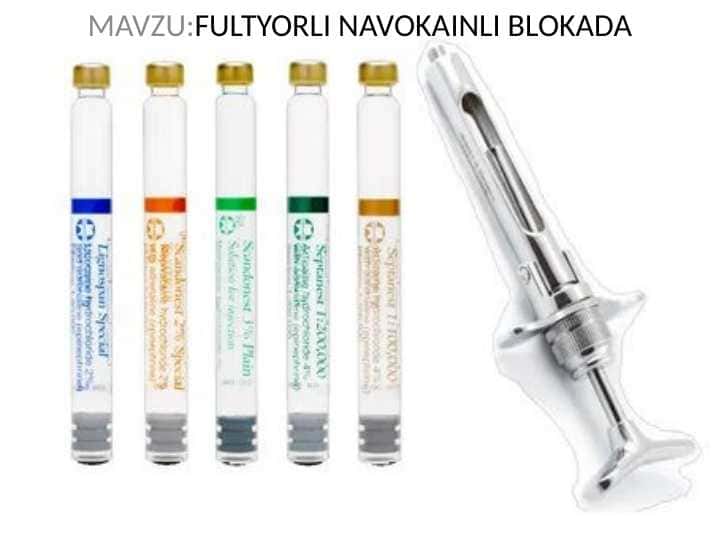 FULTYORLI NAVOKAINLI BLOKADA