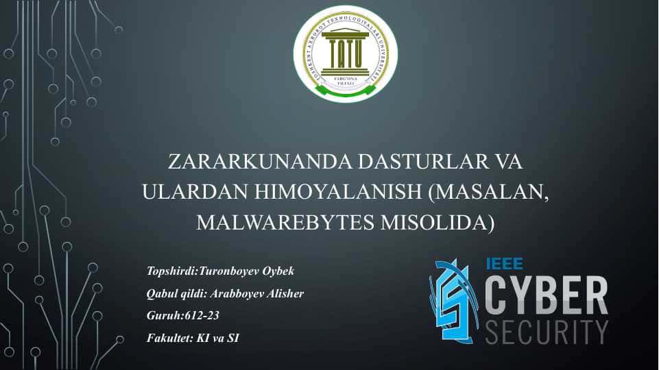 Mustaqil ish: Zararkunanda dasturlar va ulardan himoyalanish (masalan, Malwarebytes misolida)