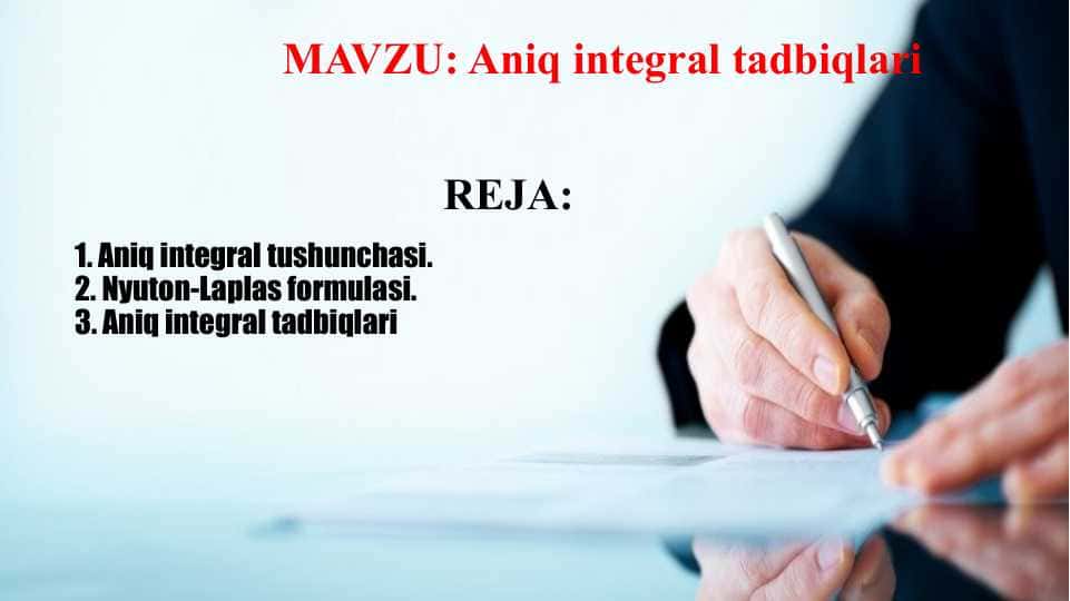 MAVZU: Aniq integral tadbiqlari
