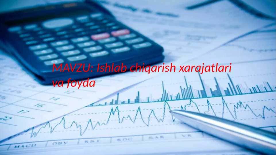 Ishlab chiqarish xarajatlari va foyda