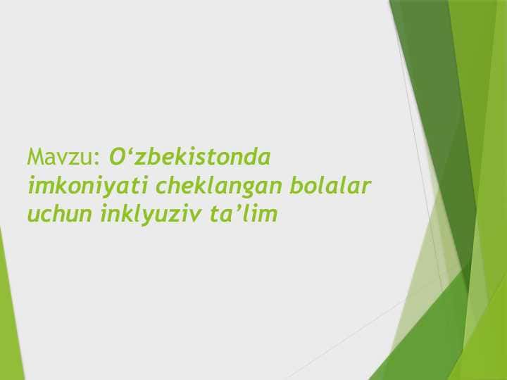 O‘zbekistonda imkoniyati cheklangan bolalar uchun inklyuziv ta’lim