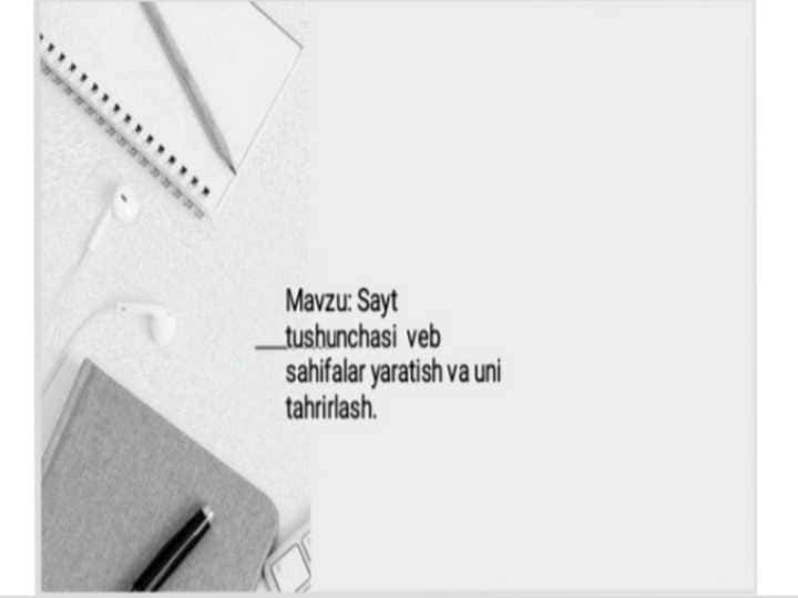 Sayt yushunchasi veb sahifalar yaratish va uni tahrirlash