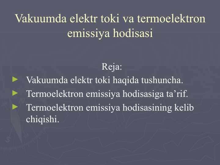 Vakuumda elektr toki va termoelektron emissiya hodisasi