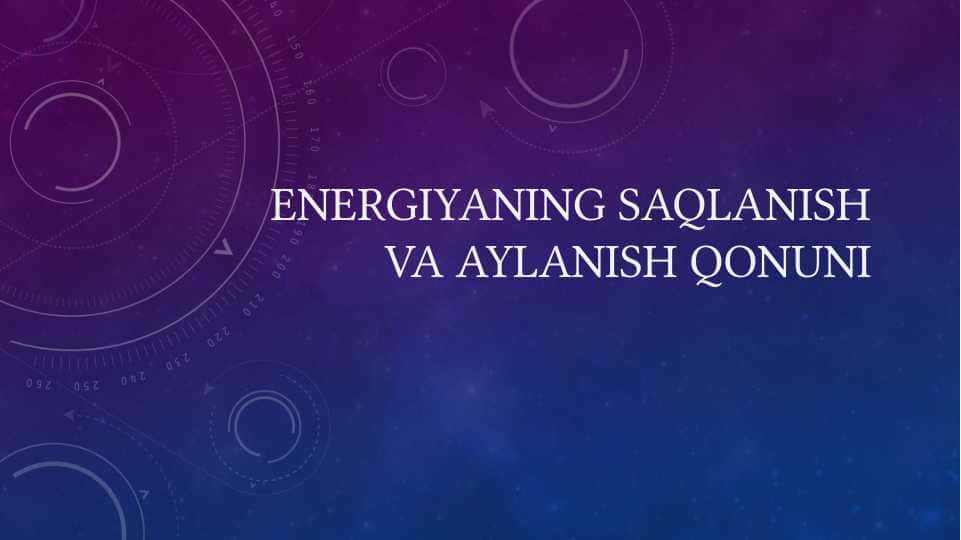 Energiyaning saqlanish va aylanish qonuni