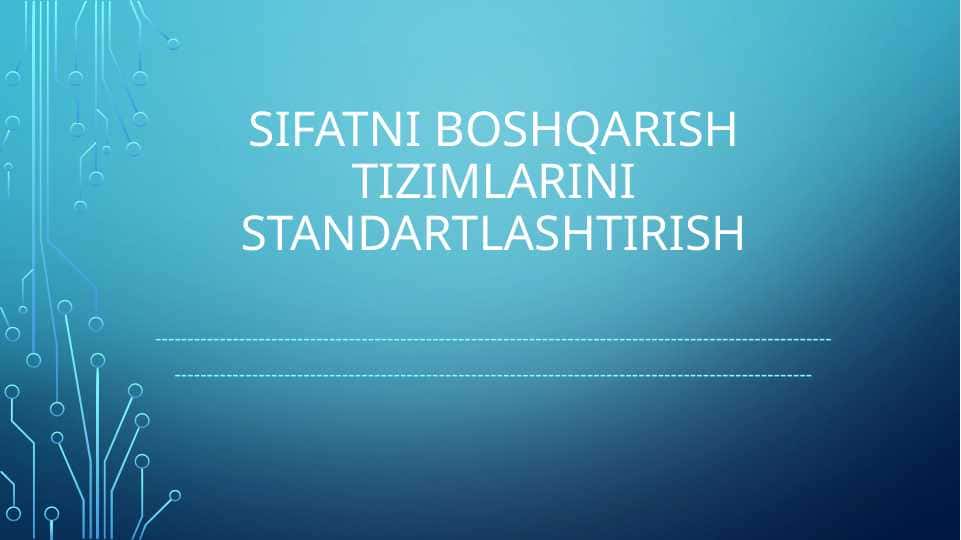 Sifatni boshqarish tizimlarini standartlashtirish
