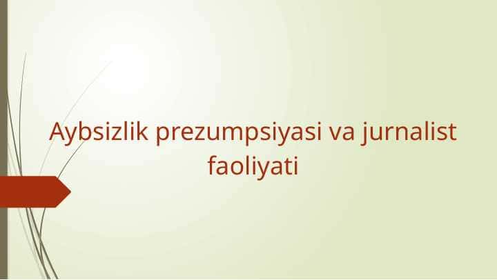 Aybsizlik prezumpsiyasi va jurnalist faoliyati