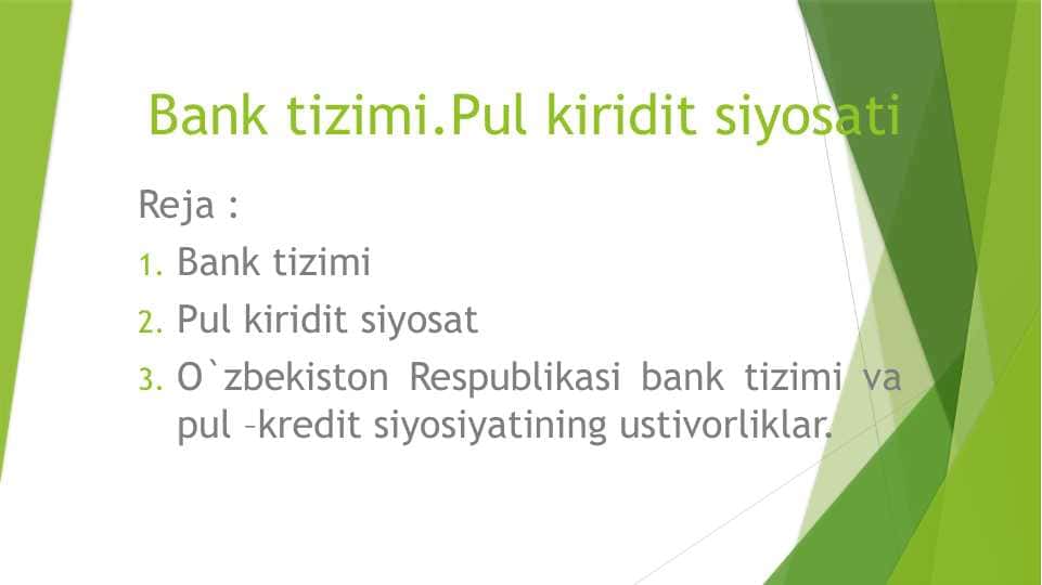 Bank tizimi.Pul kiridit siyosati