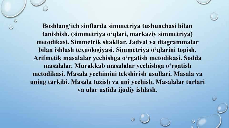 Boshlang‘ich sinflarda simmetriya tushunchasi bilan tanishish. (simmetriya o‘qlari, markaziy simmetriya) metodikasi. Simmetrik shakllar. Jadval va diagrammalar bilan ishlash texnologiyasi.