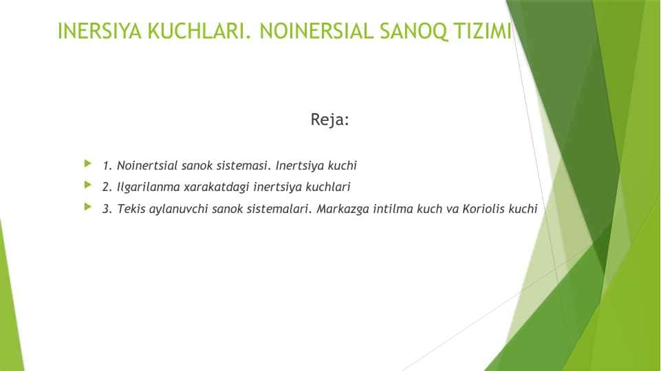 INERSIYA KUCHLARI. NOINERSIAL SANOQ TIZIMI