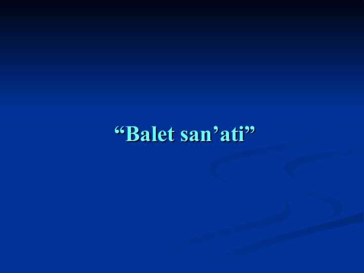 Balet san’ati”