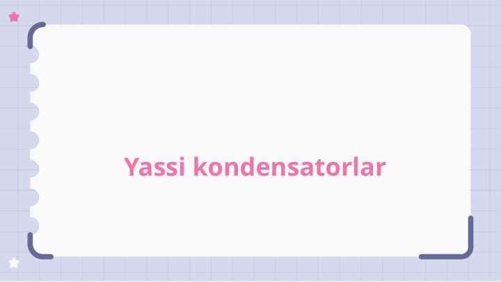 Yassi kondensatorlar