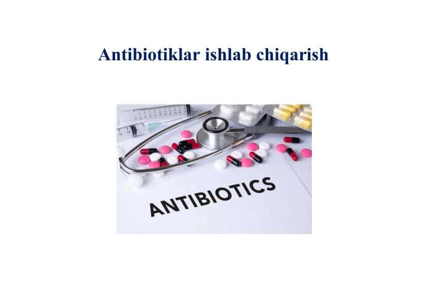 Antibiotiklar ishlab chiqarish