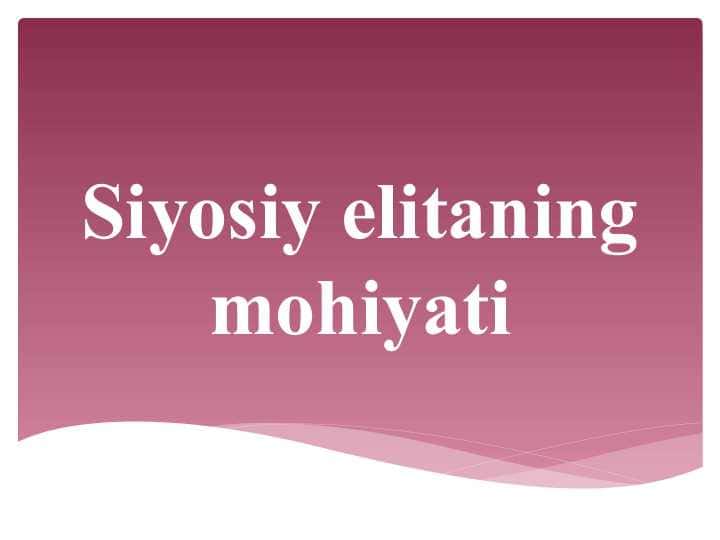 Siyosiy elitaning mohiyati