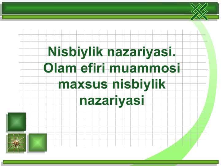 Nisbiylik nazariyasi. Olam efiri muammosi maxsus nisbiylik nazariyasi