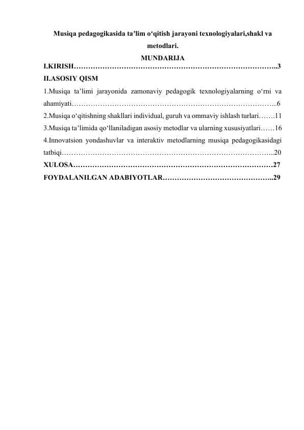 Musiqa pedagogikasida taʼlim oʻqitish jarayoni texnologiyalari,shakl va metodlari.