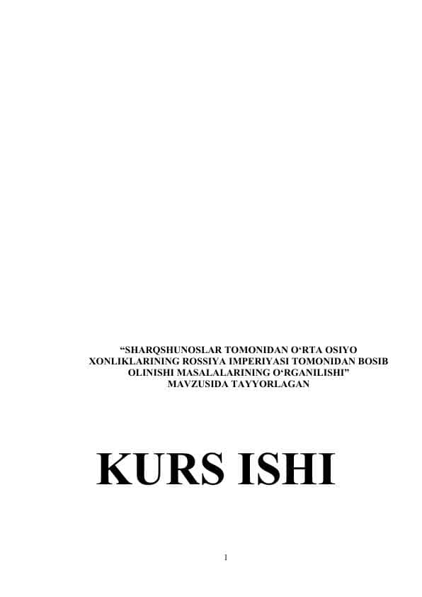 SHARQSHUNOSLAR TOMONIDAN O‘RTA OSIYO XONLIKLARINING ROSSIYA IMPERIYASI TOMONIDAN BOSIB OLINISHI MASALALARINING O‘RGANILISHI