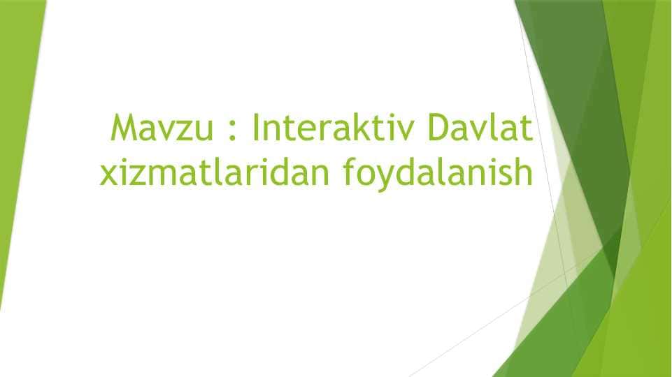 Interaktiv Davlat xizmatlaridan foydalanish