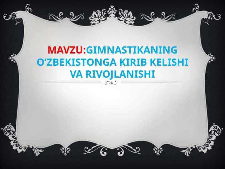 Gimnastikaning Oʻzbekistonga kirib kelishi va rivojlanishi