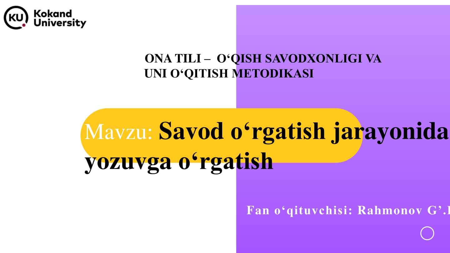 Savod o‘rgatish jarayonida yozuvga o‘rgatish