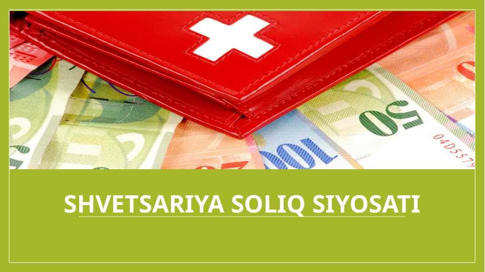 Shvetsariya Soliq Siyosati