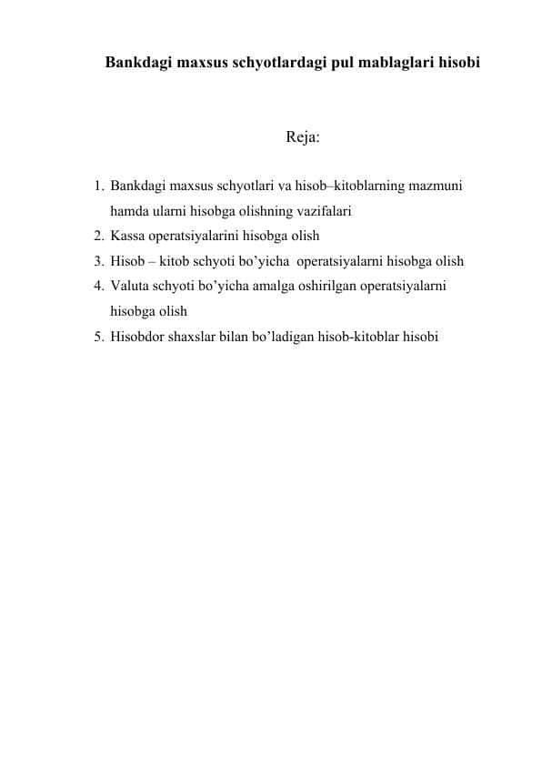 Bankdagi maxsus schyotlardagi pul mablaglari hisobi.doc