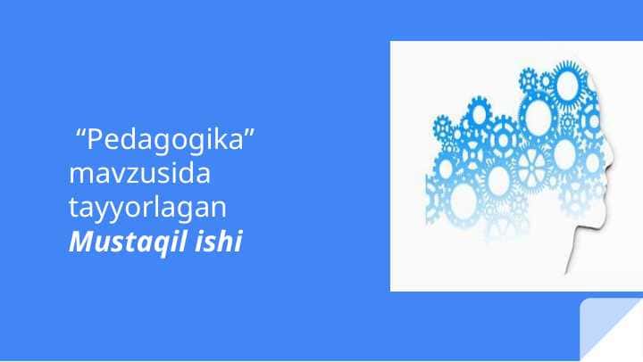 Pedagogika Pedagogikaning fan sifatida vujudga kelishi Pedagogikaning asosiy kategoriyalari va tushunchalari Pedagogikaning boshqa fanlar bilan о 'zaro aloqadorligi Ilmiy-pedagogik tadqiqot metodlari