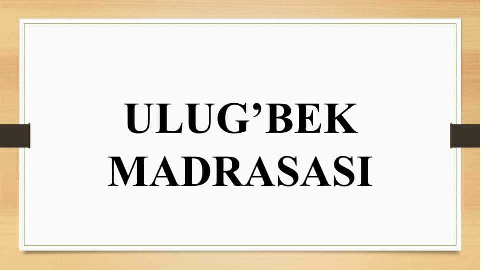 Ulug'bek madrasasi
