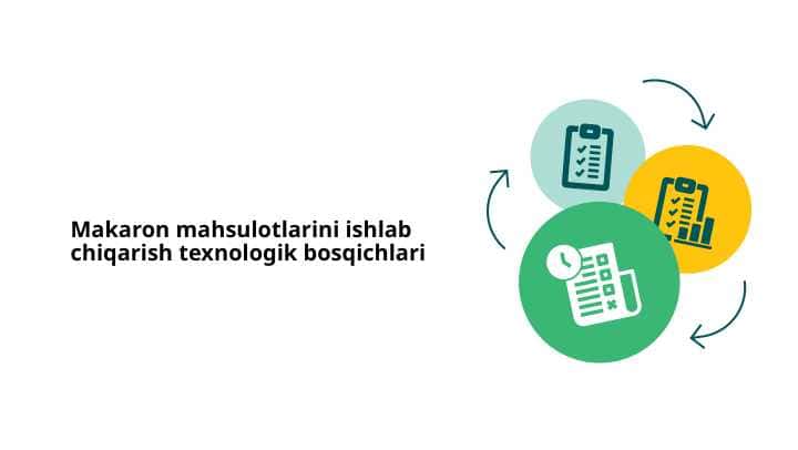 Makaron mahsulotlarini ishlab chiqarish texnologik bosqichlari