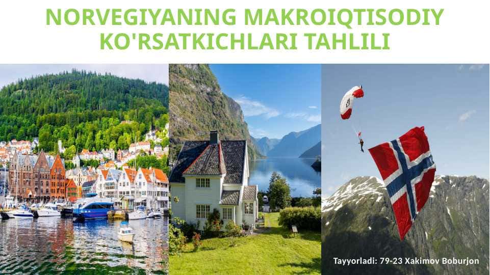 NORVEGIYANING MAKROIQTISODIY KO'RSATKICHLARI TAHLILI