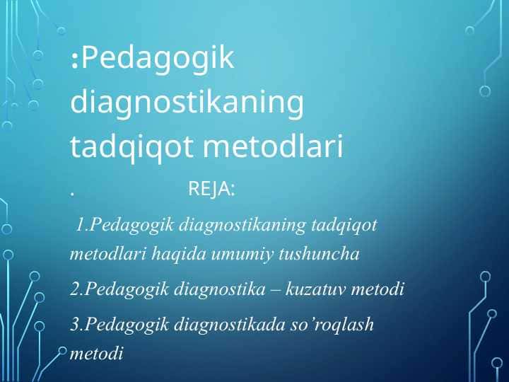 Pedagogik diagnostikaning tadqiqot metodlari