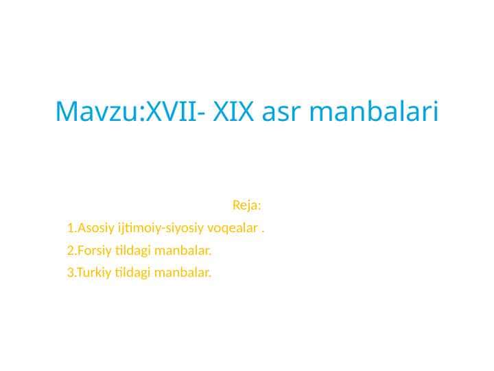 XVII- XIX asr manbalari