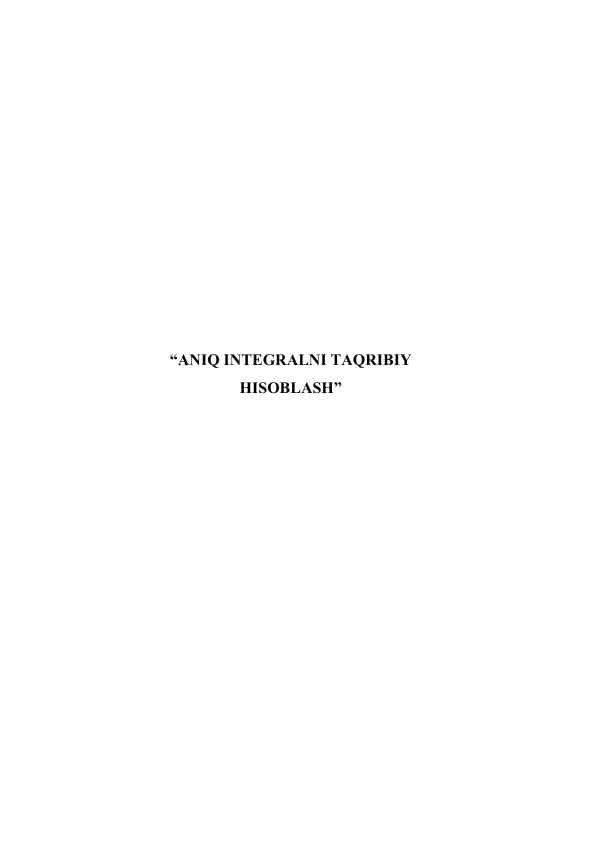 ANIQ INTEGRALNI TAQRIBIY HISOBLASH